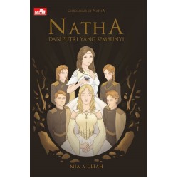 Chronicles of Natha: Natha dan Putri yang Sembunyi Chronicles of Natha: Natha dan Putri yang Sembunyi