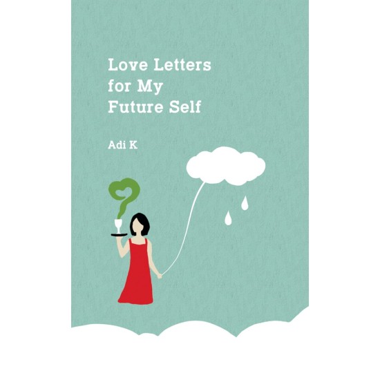 Love Letters For My Future Self (HC)