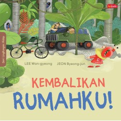 Kembalikan Rumahku! Kembalikan Rumahku!