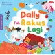 Dally Tak Rakus Lagi