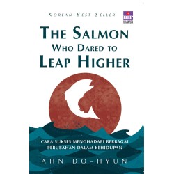 The Salmon Who Dares To Leap Higher The Salmon Who Dares To Leap Higher