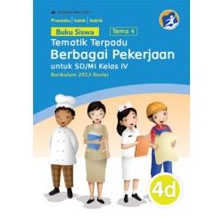 Bk Siswa Tematik Terpadu 4D: Pekerjaan/K13N-Penilaian Bk Siswa Tematik Terpadu 4D: Pekerjaan/K13N-Penilaian