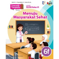 TEMATIK TERPADU 6F: MENUJU MASYARAKAT SEJAHTERA/K213N TEMATIK TERPADU 6F: MENUJU MASYARAKAT SEJAHTERA/K213N