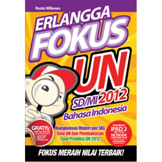 ERLANGGA FOKUS UN B. INDONESIA 2012 SD/MI (REV: 0024000220)