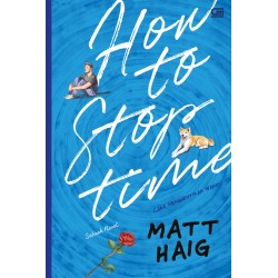 Cara Menghentikan Waktu (How to Stop Time) Cara Menghentikan Waktu (How to Stop Time)