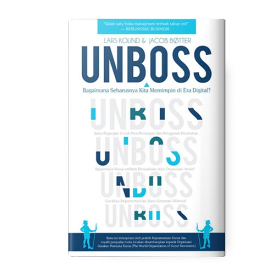 Unboss: Bagaimana Seharusnya Kita Memimpin Di Era Digital?