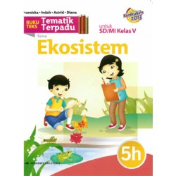 Tematik Terpadu Sd: Ekosistem Jl.5H Tematik Terpadu Sd: Ekosistem Jl.5H