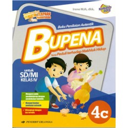 Bupena: Peduli Terhadap Makhluk Hidup 4C/K2013 Bupena: Peduli Terhadap Makhluk Hidup 4C/K2013