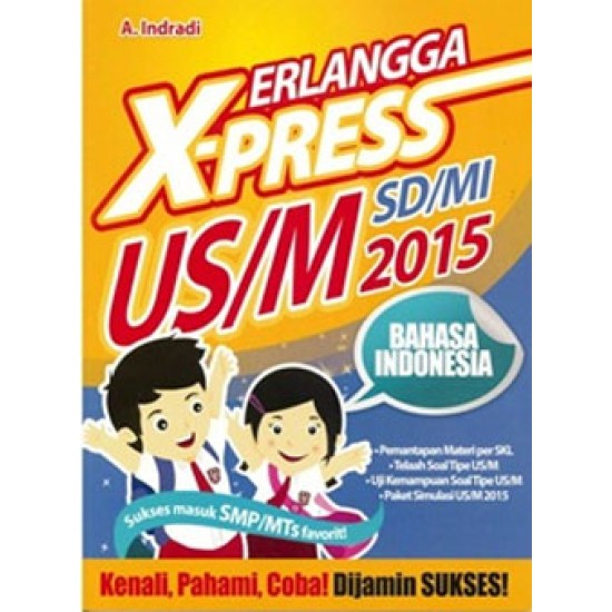 ERLANGGA X-PRESS US/M SD/MI 2015 B. INDONESIA (REV: 00241004