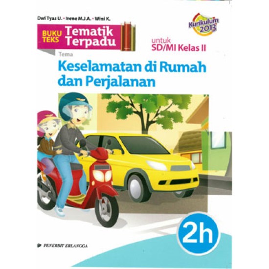 Tematik Terpadu: Keselamatan Dirumah & Perjalanan Jl. 2H/K2013