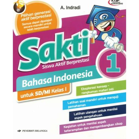 SAKTI: B. INDONESIA KLS.1/KTSP