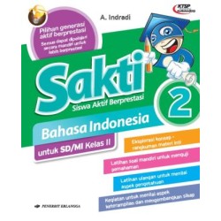 SAKTI: B. INDONESIA KLS.2/KTSP SAKTI: B. INDONESIA KLS.2/KTSP