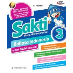 SAKTI: B. INDONESIA KLS.3/KTSP SAKTI: B. INDONESIA KLS.3/KTSP