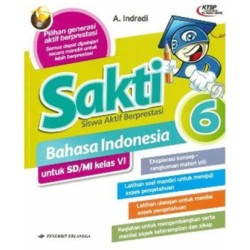 SAKTI: B. INDONESIA KLS.6/KTSP SAKTI: B. INDONESIA KLS.6/KTSP