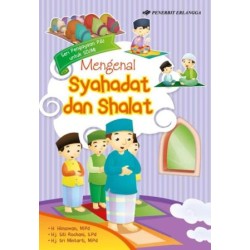 SERI PENGAYAAN PAI SD/MI: MENGENAL SYAHADAT & SHALAT SERI PENGAYAAN PAI SD/MI: MENGENAL SYAHADAT & SHALAT