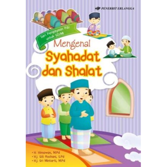 SERI PENGAYAAN PAI SD/MI: MENGENAL SYAHADAT & SHALAT