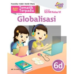 TEMATIK TERPADU 6D: TEMA 4/K2013 TEMATIK TERPADU 6D: TEMA 4/K2013