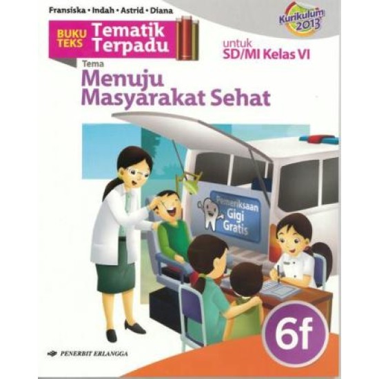 TEMATIK TERPADU 6F: TEMA 6/K2013