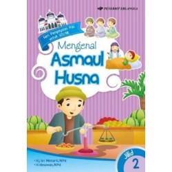 SERI PENGAYAAN PAI SD/MI: MENGENAL ASMAUL HUSNA JL.2 SERI PENGAYAAN PAI SD/MI: MENGENAL ASMAUL HUSNA JL.2