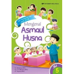 SERI PENGAYAAN PAI SD/MI: MENGENAL ASMAUL HUSNA JL.5 SERI PENGAYAAN PAI SD/MI: MENGENAL ASMAUL HUSNA JL.5