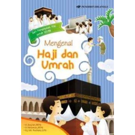 SERI PENGAYAAN PAI SD/MI: MENGENAL HAJI & UMRAH