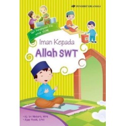 SERI PENGAYAAN PAI SD/MI: IMAN KEPADA ALLAH SWT SERI PENGAYAAN PAI SD/MI: IMAN KEPADA ALLAH SWT