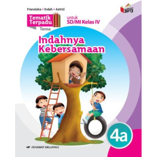 TEMATIK TERPADU: TEMA INDAHNYA KEBERSAMAAN JL.4A/K13N