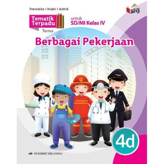 TEMATIK TERPADU: TEMA BERBAGAI PEKERJAAN JL.4D/K13N