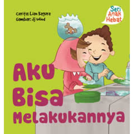 Seri Anak Hebat : Aku Bisa Melakukannya