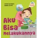 Seri Anak Hebat : Aku Bisa Melakukannya