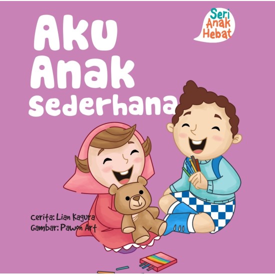 Seri Anak Hebat : Aku Anak Sederhana