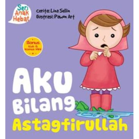 Seri Anak Hebat : Aku Bilang Astagfirullah