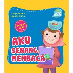 Seri Anak Hebat : Aku Senang Membaca Seri Anak Hebat : Aku Senang Membaca