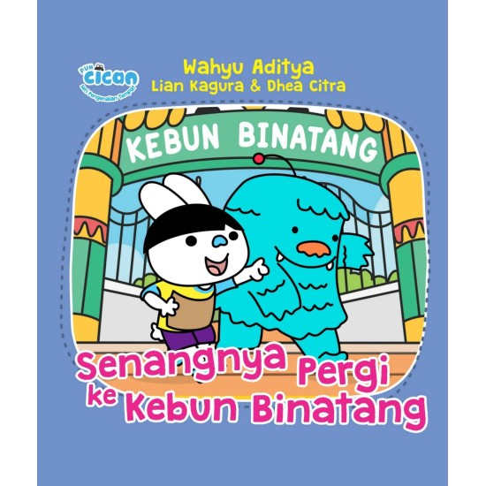 Seri Fun Cican : Senangnya Pergi ke Kebun Binatang