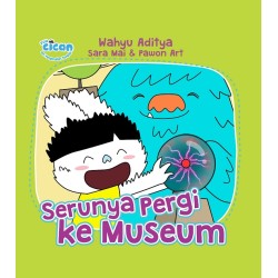 Seri Fun Cican : Serunya Pergi ke Museum Seri Fun Cican : Serunya Pergi ke Museum