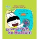 Seri Fun Cican : Serunya Pergi ke Museum