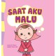 Seri Anak Hebat: Saat Aku Malu