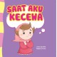 Seri Anak Hebat: Saat Aku Kecewa