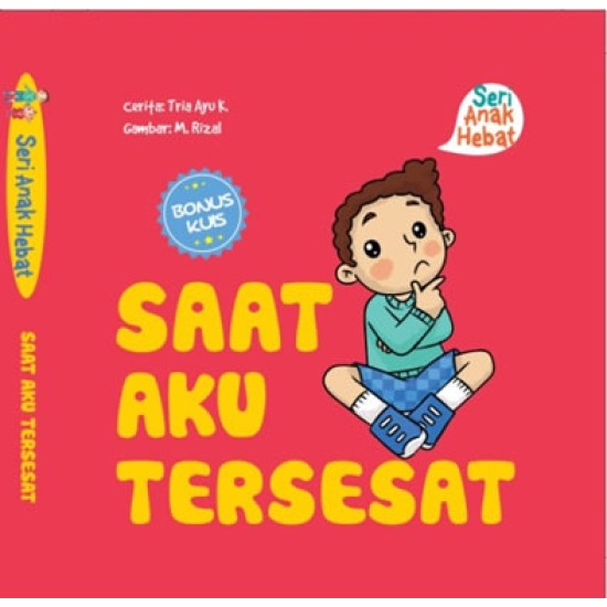 Seri Anak Hebat: Saat Aku Tersesat