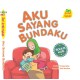 Seri Anak Hebat: Aku Sayang Bundaku