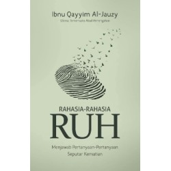 Rahasia-rahasia Ruh Menjawab Pertanyaan-pertanyaan Seputar Kematian Rahasia-rahasia Ruh Menjawab Pertanyaan-pertanyaan Seputar Kematian