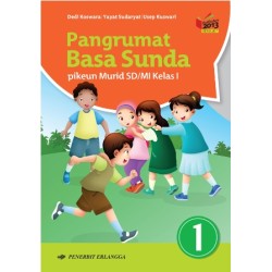 PANGRUMAT BASA SUNDA PIKEUN MURID SD/MI KLS.I/K13N PANGRUMAT BASA SUNDA PIKEUN MURID SD/MI KLS.I/K13N