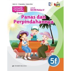 Tematik Terpadu: Panas & Perpindahannya Jl.5F/K13N Tematik Terpadu: Panas & Perpindahannya Jl.5F/K13N
