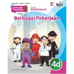 TEMATIK TERPADU: TEMA BERBAGAI PEKERJAAN JL.4D/K13N-REVISI TEMATIK TERPADU: TEMA BERBAGAI PEKERJAAN JL.4D/K13N-REVISI