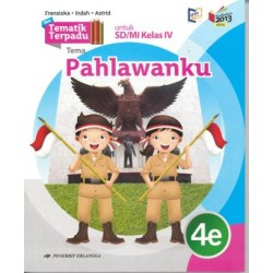 TEMATIK TERPADU: TEMA PAHLAWANKU 4E/K13N-REVISI TEMATIK TERPADU: TEMA PAHLAWANKU 4E/K13N-REVISI