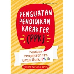 PPK: Panduan Pengajaran PPK untuk Guru Paud PPK: Panduan Pengajaran PPK untuk Guru Paud