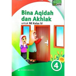 BINA AKIDAH AKHLAK MI KLS.IV/K2019 BINA AKIDAH AKHLAK MI KLS.IV/K2019
