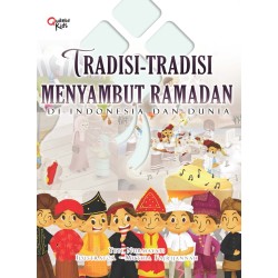 Tradisi-tradisi Menyambut Ramadan di Indonesia dan Dunia Tradisi-tradisi Menyambut Ramadan di Indonesia dan Dunia