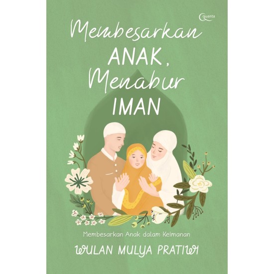 Membesarkan Anak, Menabur Iman