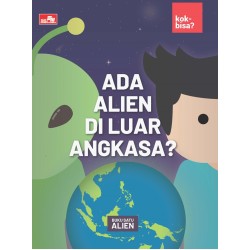 Ada Alien Di Luar Angkasa? Ada Alien Di Luar Angkasa?